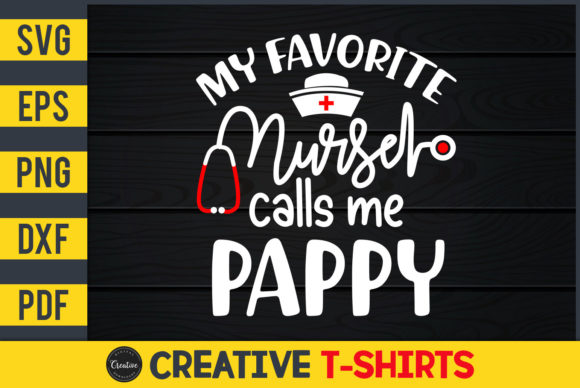 My Favorite Nurse Calls Me Pappy Graphics Freebies