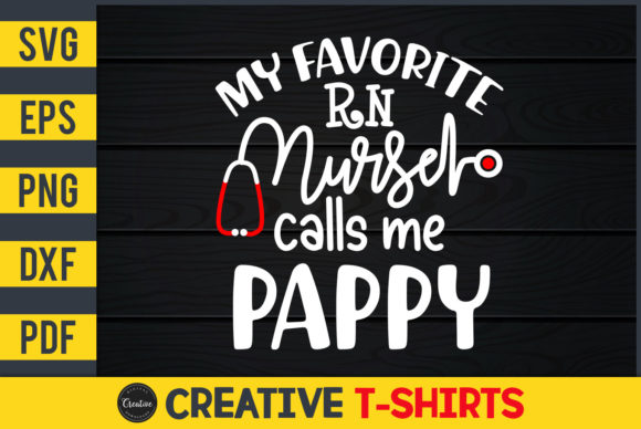 My Favorite RN Nurse Calls Me Pappy Graphics
