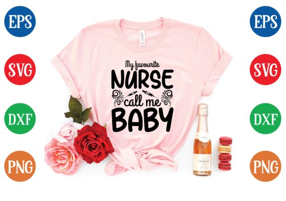 My Favourite Nurse Call Me Baby Svg Graphics