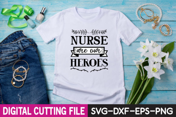NURSE Are Our HEROES SVG