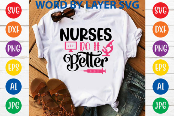 Nurse Do It Better Svg Design