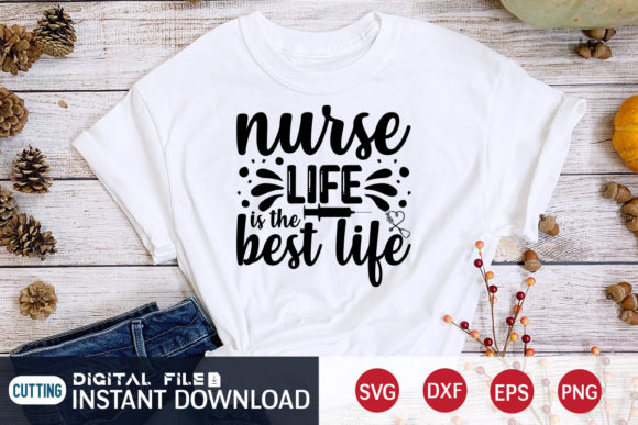 Nurse Life Best Life Svg Graphics
