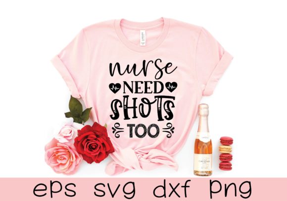 Nurse Need Shots Too Graphics