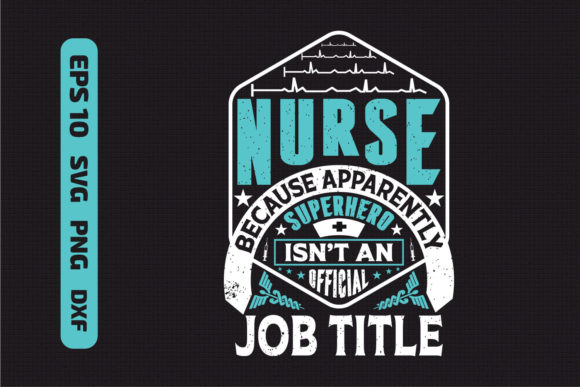 Nurse Typographic Slogan Design Svg: Graphics for Print Templates