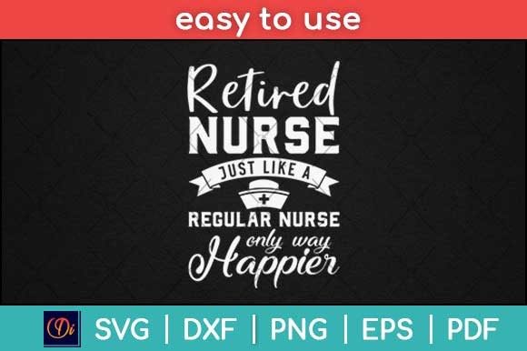 Retired Nurse Just Like a Regular Nurse