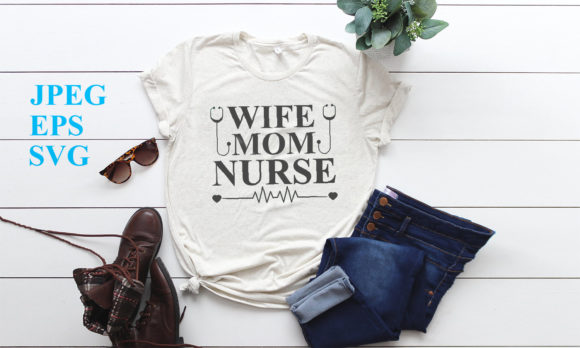 Super Mom Nurse Life Shirt: Graphics for Print Templates